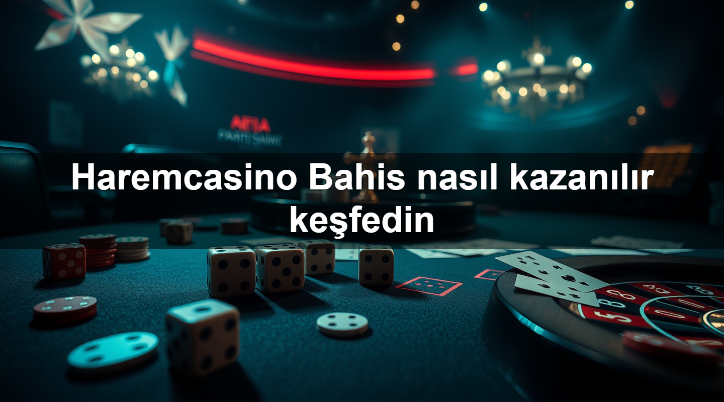 Haremcasino Bahis nasıl kazanılır keşfedin 2 Haremcasino Bahis nasıl kazanılır keşfedin
