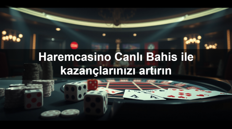Haremcasino Canlı Bahis ile kazançlarınızı artırın