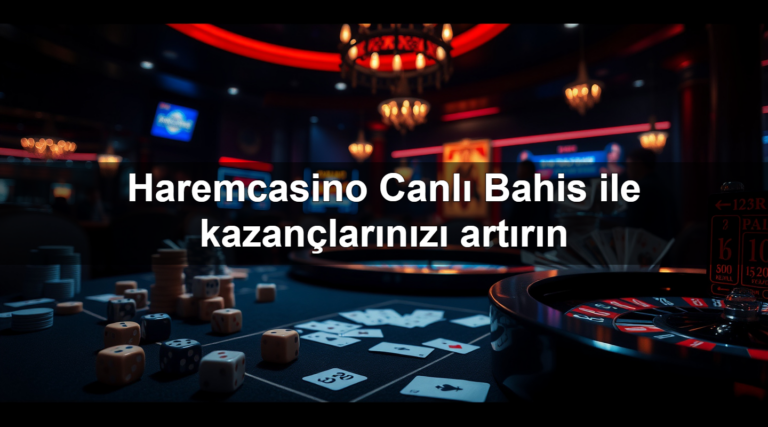 Haremcasino Canlı Bahis ile kazançlarınızı artırın